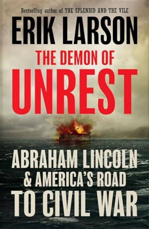 

The Demon of Unrest by Erik Larson -Hardcover