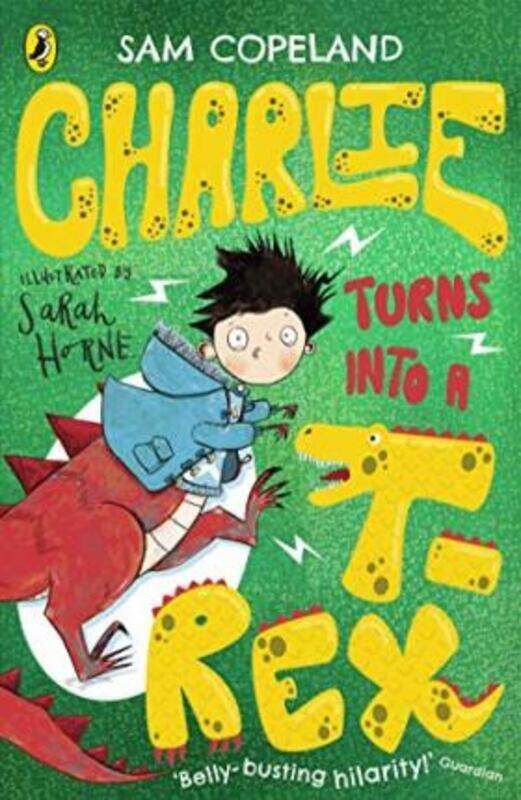 

Charlie Turns Into a T-Rex,Paperback, By:Copeland Sam