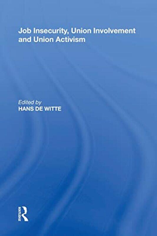 

Job Insecurity Union Involvement and Union Activism by Alija Ali Izetbegovic-Paperback