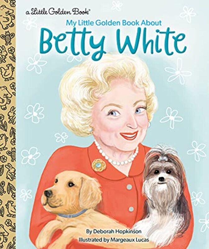 

My Little Golden Book About Betty White,Paperback,By:Hopkinson, Deborah