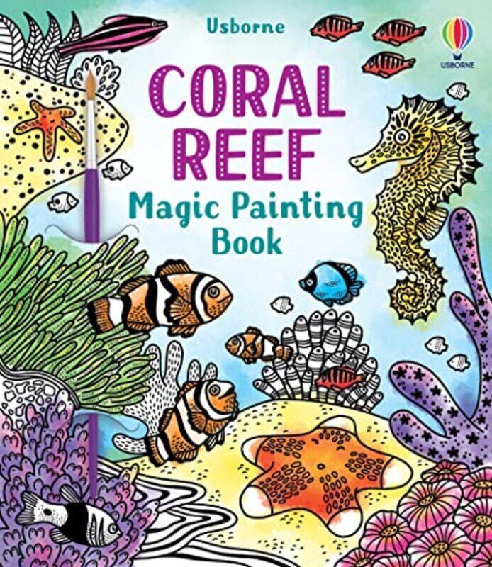 

Coral Reef Magic Painting Book by Wheatley Abigail Tavazzi Laura Paperback