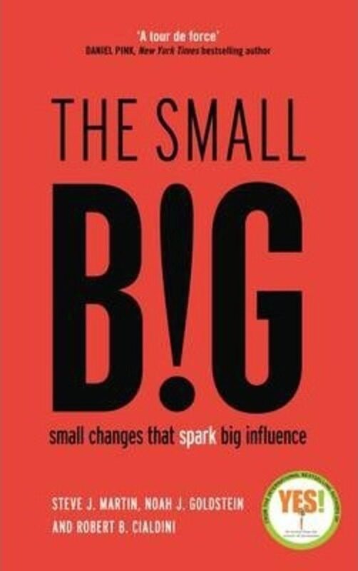 

The small BIG: Small Changes that Spark Big Influence.paperback,By :Martin, Steve - Goldstein, Noah - Cialdini, Robert B., PhD