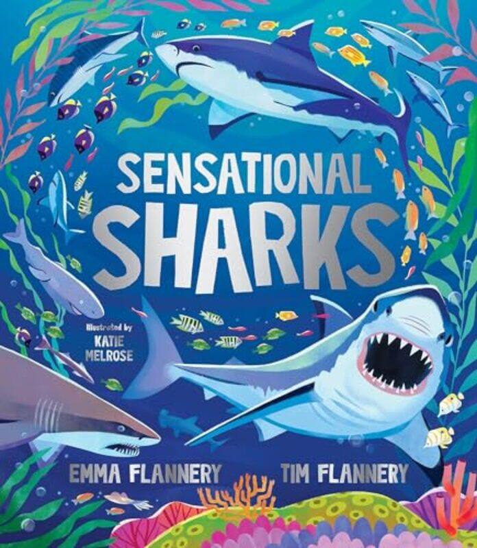 

Sensational Sharks by Prof Tim FlanneryEmma FlanneryKatie Melrose-Hardcover