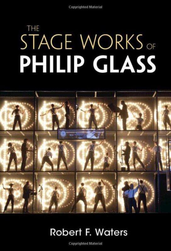 

The Stage Works of Philip Glass by Robert F New Jersey Institute of Technology Waters-Hardcover