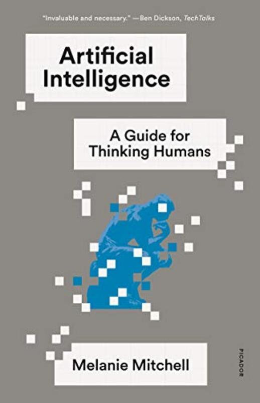 

Artificial Intelligence A Guide For Thinking Humans By Mitchell, Melanie Paperback