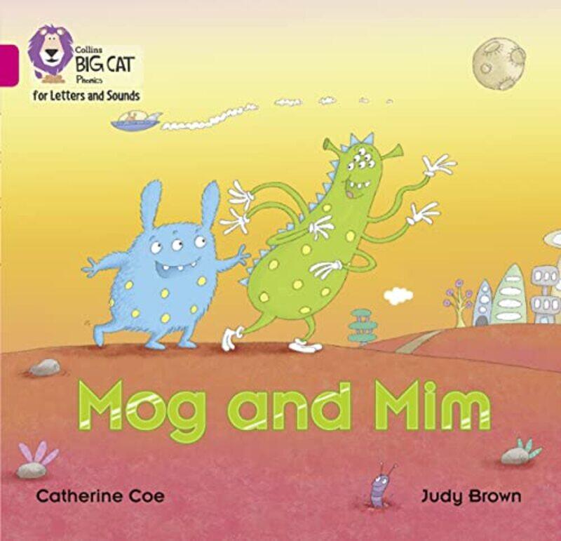 

Collins Big Cat Phonics For Letters And Sounds Mog And Mim Band 01B/Pink B By Coe, Catherine - Brown, Judy - Collins Big Cat Paperback