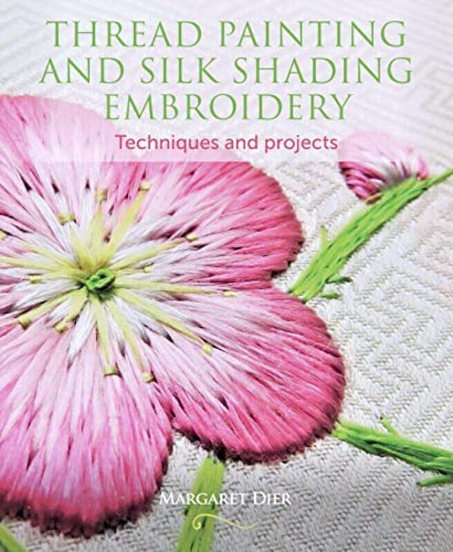 

Thread Painting and Silk Shading Embroidery by Nomi Prins-Paperback