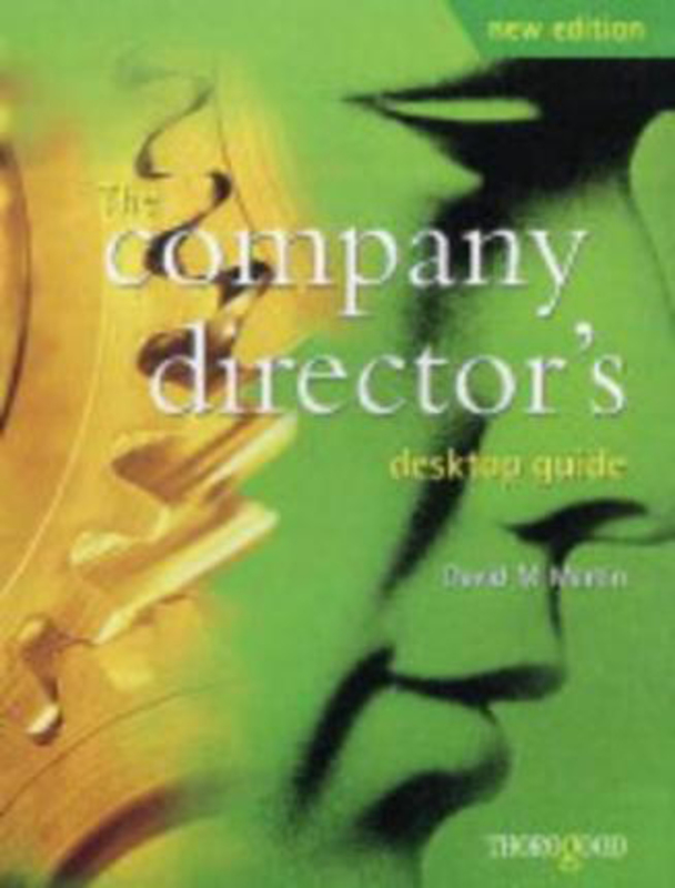 The Company Director's Desktop Guide, Paperback Book, By: David M. Martin