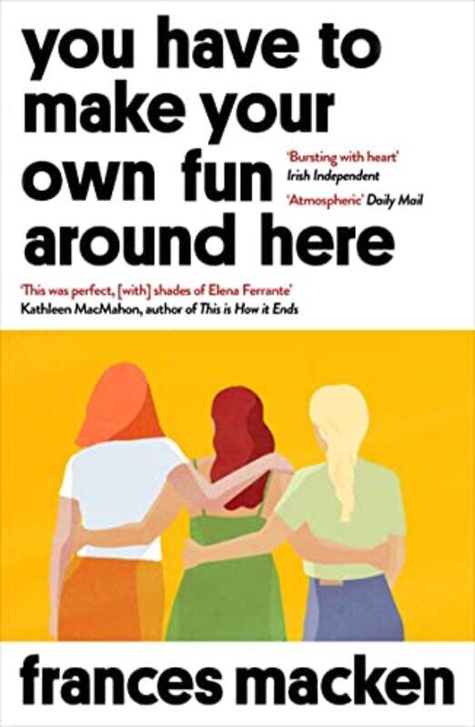 

You Have to Make Your Own Fun Around Here by Frances Macken-Paperback