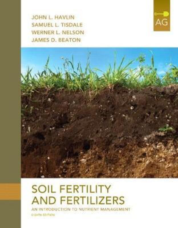 Soil Fertility and Fertilizers.Hardcover,By :John Havlin