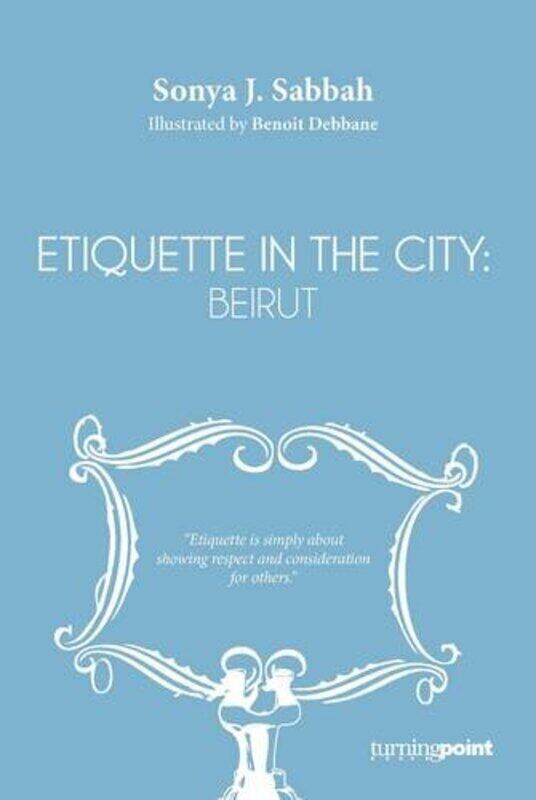 

Etiquette in the city:Beirut, Paperback Book, By: Sonya J Sabbah