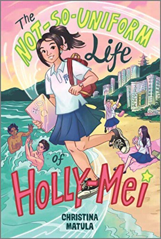 

The NotSoUniform Life of HollyMei by Christina Matula-Paperback