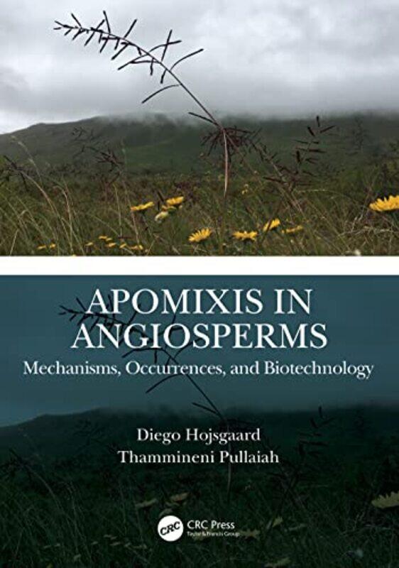 

Apomixis in Angiosperms by Diego University of Goettingen, Germany HojsgaardThammineni Sri Krishnadevarya University, India Pullaiah-Hardcover