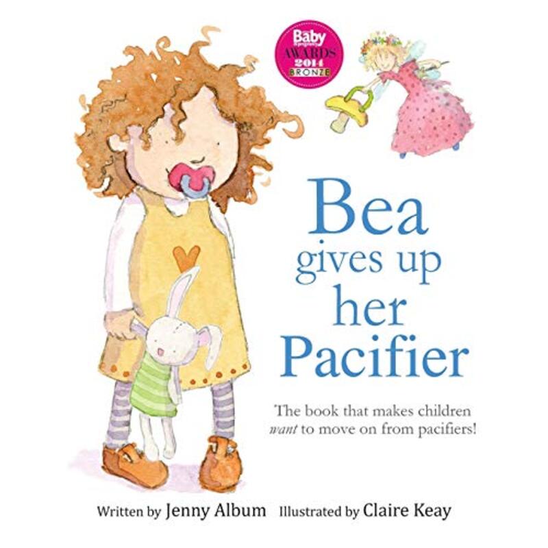 

Bea Gives Up Her Pacifier: The book that makes children want to move on from pacifiers!,Paperback by Album, Jenny