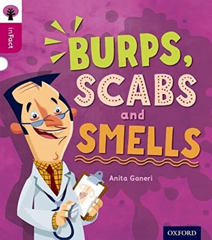 

Oxford Reading Tree Infact Level 10 Burps Scabs And Smells By Anita Ganeri - Paperback