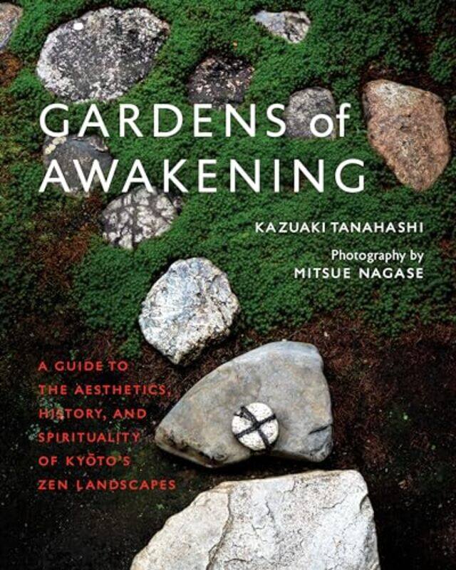 

Gardens Of Awakening By Tanahashi Kazuaki - Hardcover