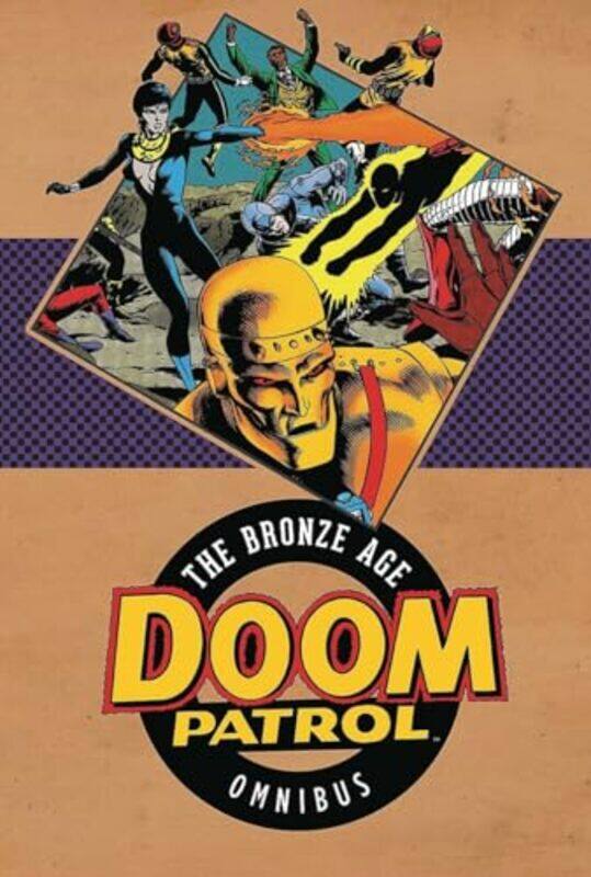 

Doom Patrol The Bronze Age Omnibus by Paul Kupperberg - Hardcover