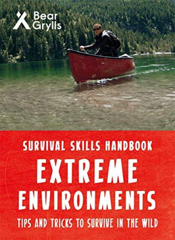 

Bear Grylls Survival Skills Extreme Environments by Bear GryllsJulian Baker-Paperback