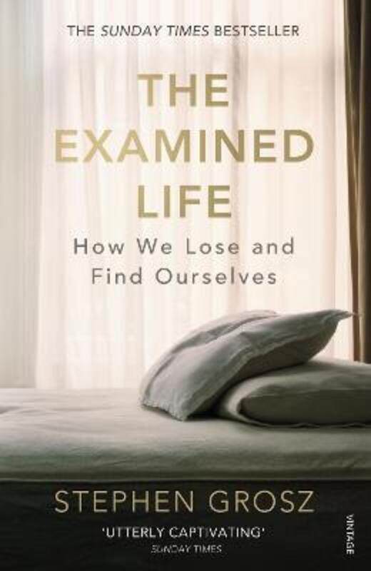 

The Examined Life: How We Lose and Find Ourselves.paperback,By :Stephen Grosz