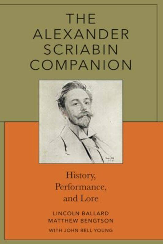 

The Alexander Scriabin Companion by Lincoln BallardMatthew Bengtson-Paperback