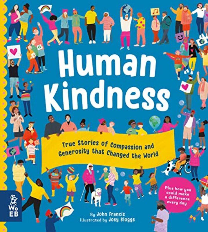 

Human Kindness by John FrancisJosy Bloggs-Hardcover