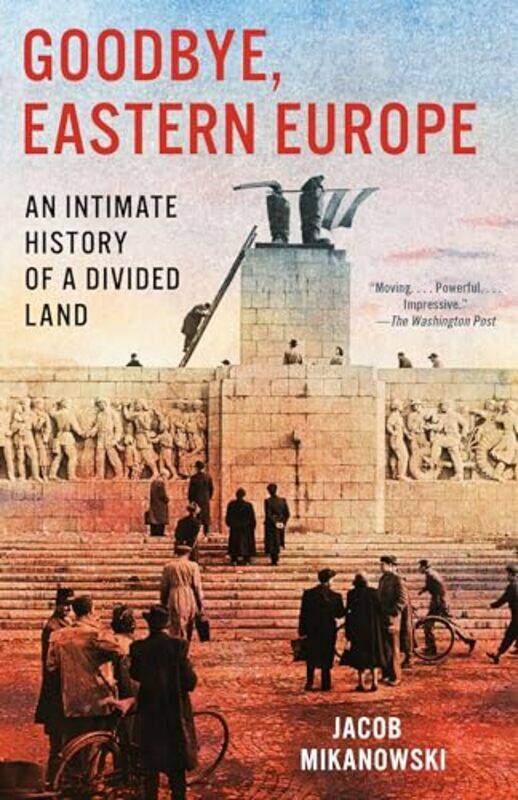 

Goodbye Eastern Europe By Mikanowski Jacob - Paperback