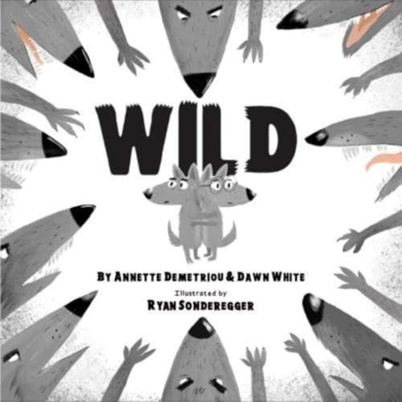 Wild by Annette DemetriouDawn WhiteRyan Sonderegger-Paperback