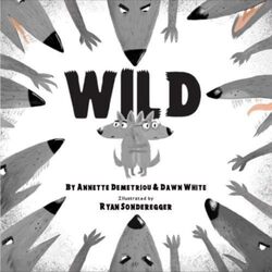 Wild by Annette DemetriouDawn WhiteRyan Sonderegger-Paperback