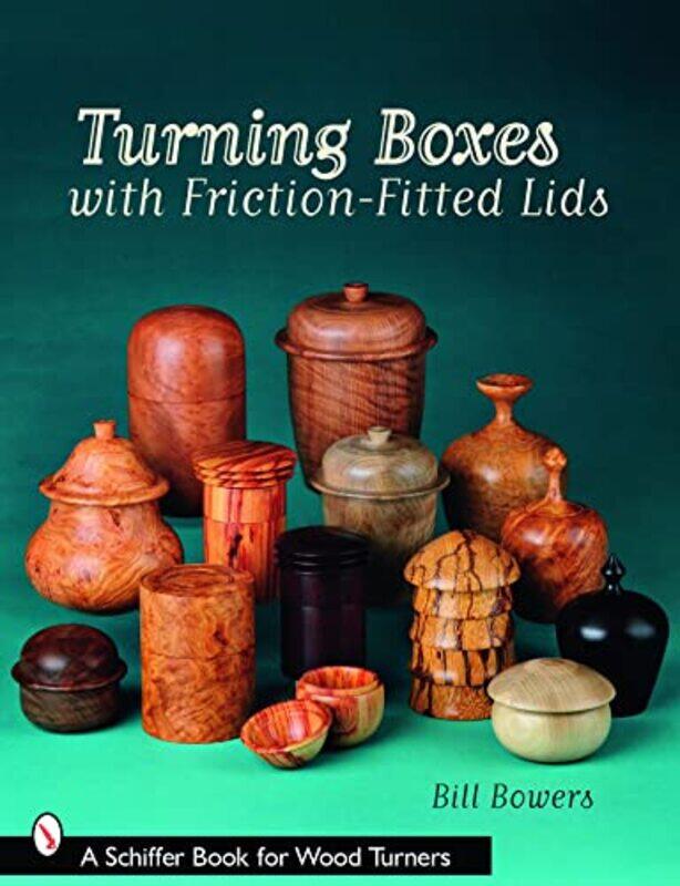 

Turning Boxes with FrictionFitted Lids by Tom Lawry-Paperback