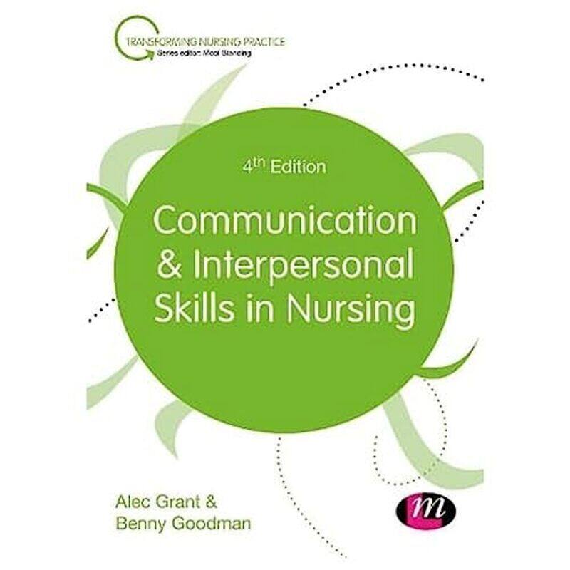 

Communication and Interpersonal Skills in Nursing,Paperback by Grant, Alec - Goodman, Benny