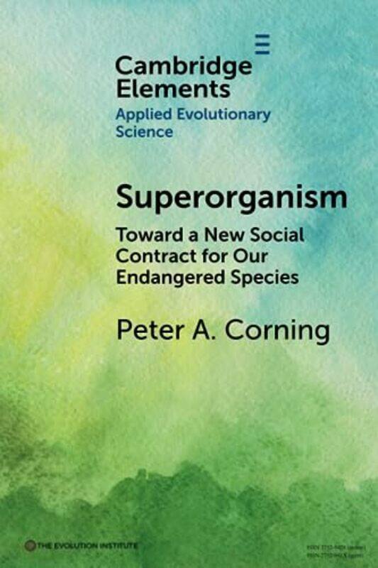 

Superorganism by Peter A (Institute for the Study of Complex Systems, Southampton) Corning-Paperback