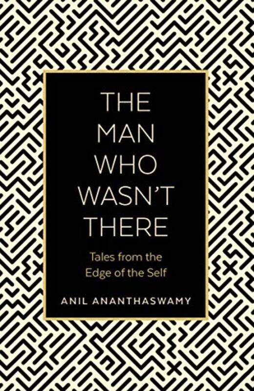 

The Man Who Wasnt There by Anil Ananthaswamy-Paperback