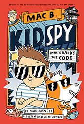 Mac Cracks the Code Mac B Kid Spy 4 by Mac BarnettMike Lowery-Paperback