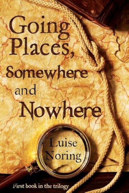 

Going Places Somewhere and Nowhere by Luise Noring-Paperback