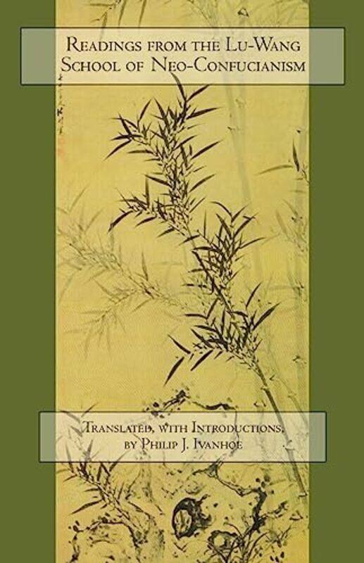 

Readings from the LuWang School of NeoConfucianism by Geoff Brammall-Paperback