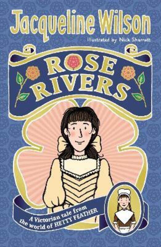 

Rose Rivers,Paperback, By:Wilson, Jacqueline - Sharratt, Nick