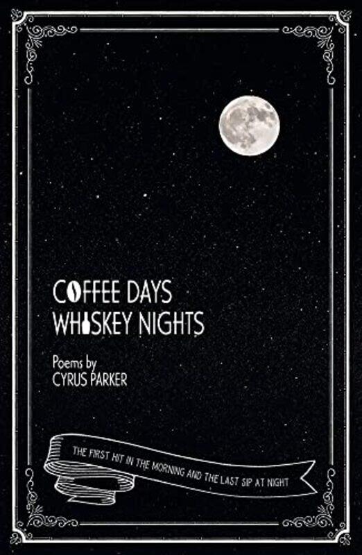 

Coffee Days, Whiskey Nights,Paperback by Parker, Cyrus