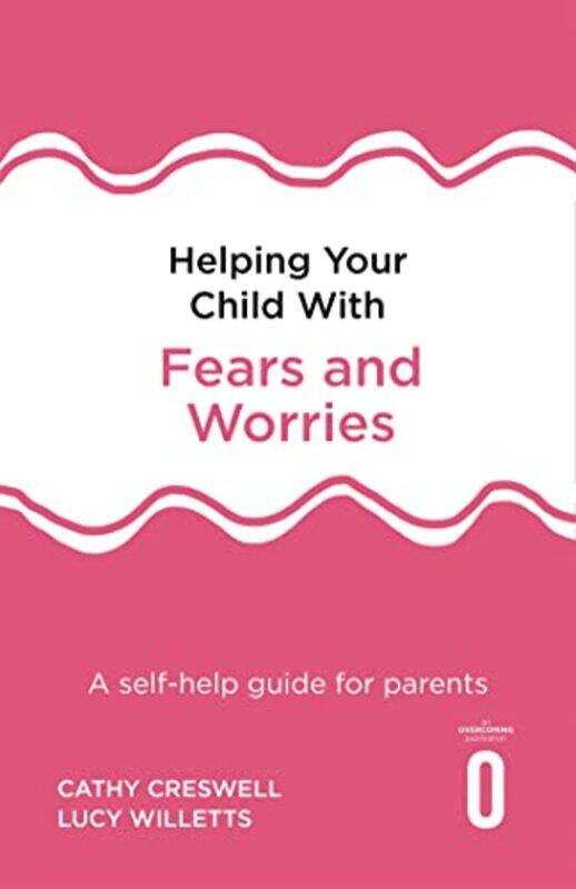 

Helping Your Child with Fears and Worries 2nd Edition by RL TraskPeter Stockwell-Paperback