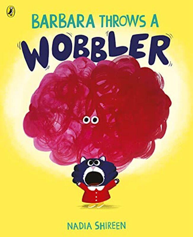 

Barbara Throws a Wobbler by Nadia Shireen-Paperback