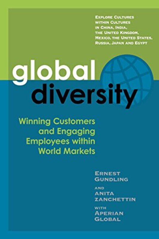 

Global Diversity: Winning Customers and Engaging Employees Within World Markets,Paperback,By:Ernest Gundling