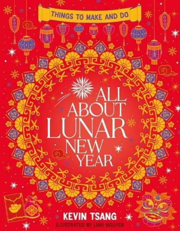 

All About Lunar New Year: Things to Make and Do,Paperback by Kevin Tsang