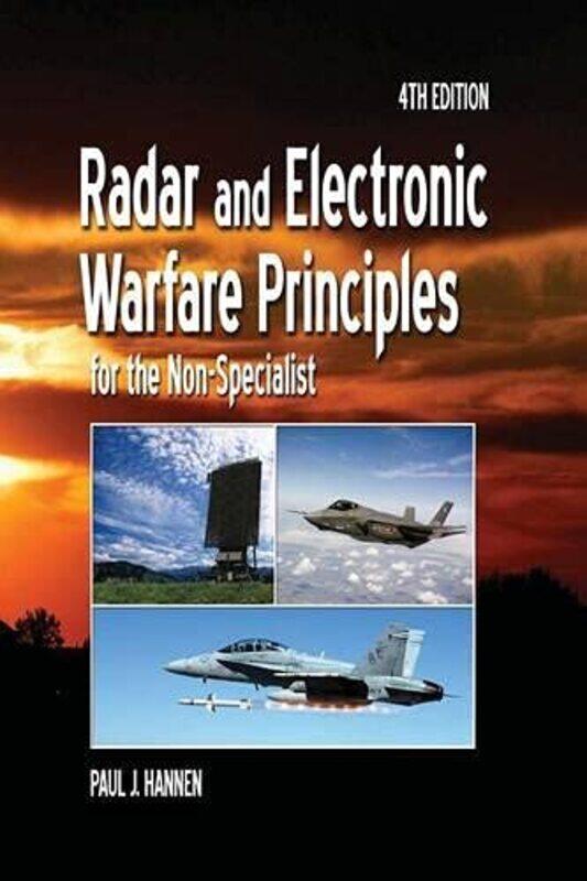 

Radar and Electronic Warfare Principles for the NonSpecialist by Sarah Montague-Paperback