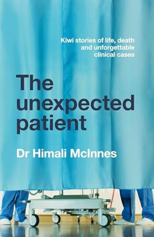 

The Unexpected Patient by Himali McInnes-Paperback