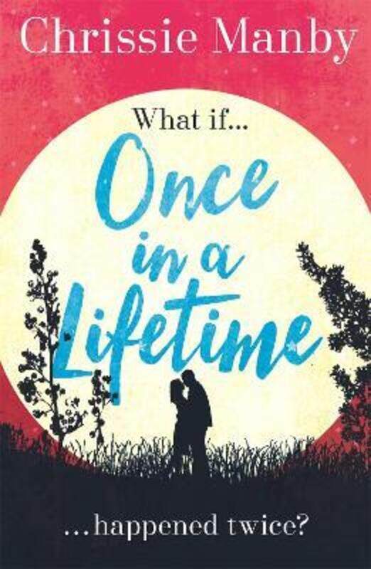 

Once in a Lifetime.paperback,By :Chrissie Manby