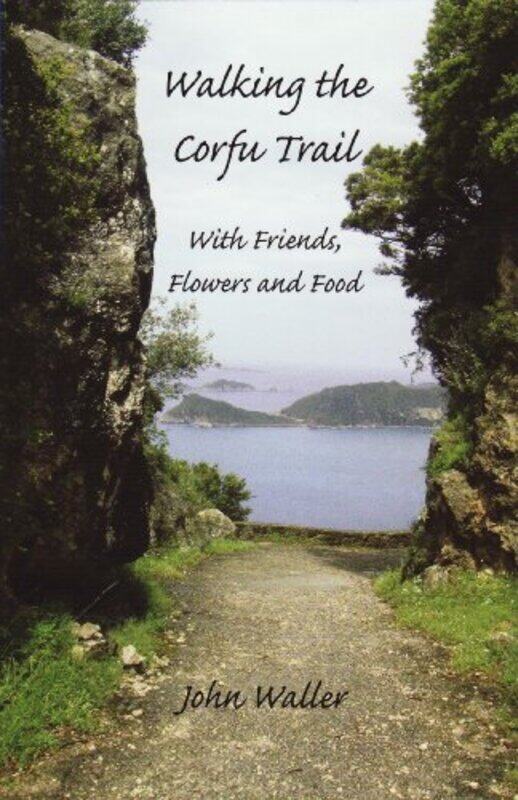 

Walking the Corfu Trail by John Waller-Paperback