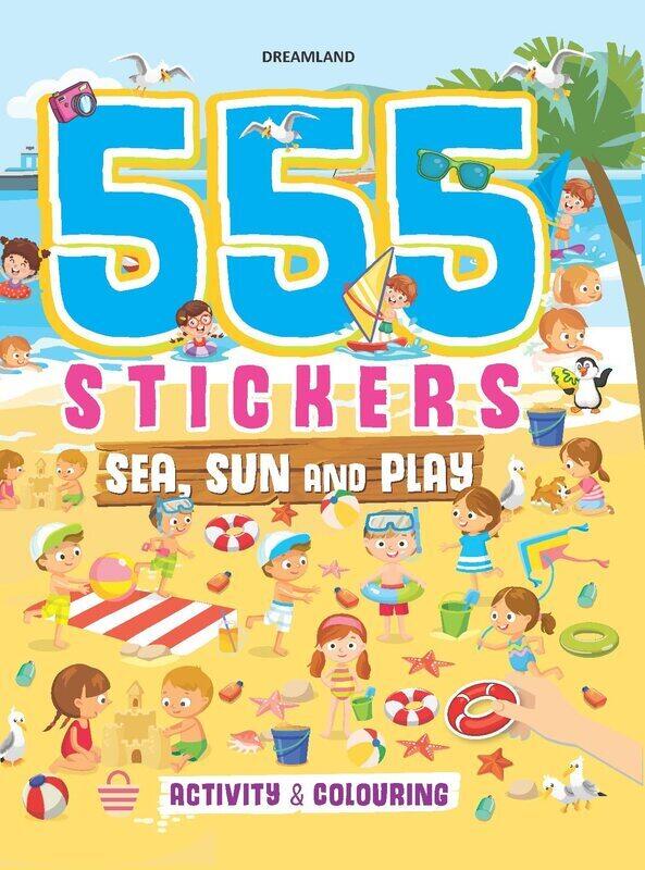 

555 Stickers, Sea, Sun and Play Activity & Colouring Book