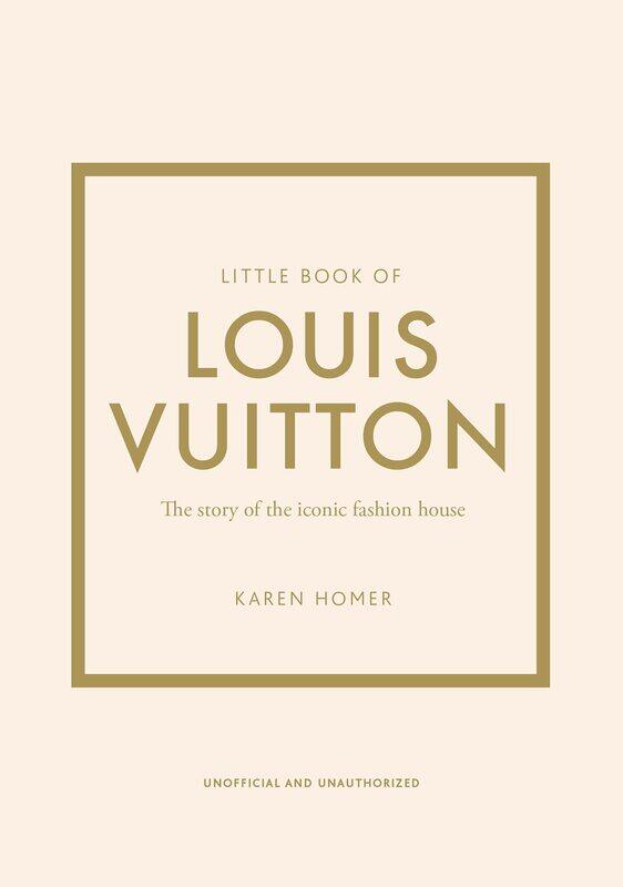 

Little Book of Louis Vuitton: The Story of the Iconic Fashion House, Hardcover Book, By: Karen Homer