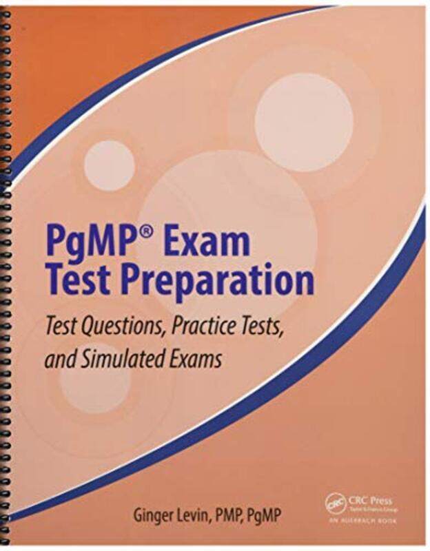 

Pgmp R Exam Test Preparation Test Questions Practice Tests And Simulated Exams by Levin, PMP, PgMP, Ginger Paperback