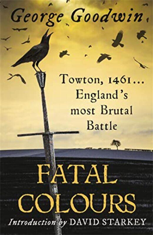 

Fatal Colours by George Goodwin-Paperback