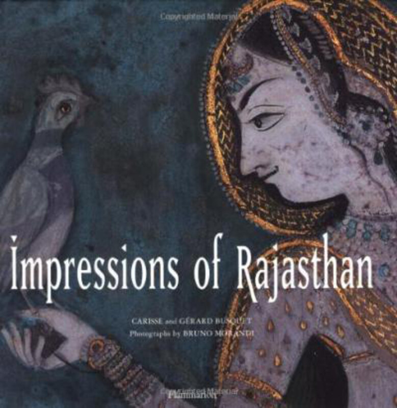 

Impressions of Rajasthan, Hardcover Book, By: Carisse and Busquet